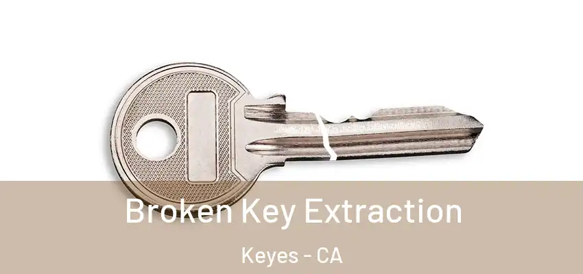  Broken Key Extraction Keyes - CA