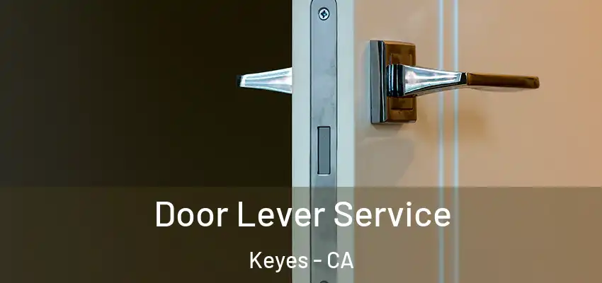  Door Lever Service Keyes - CA