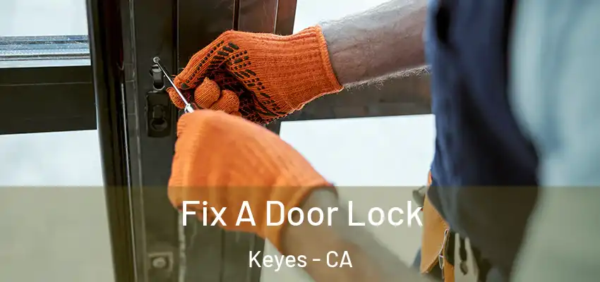  Fix A Door Lock Keyes - CA