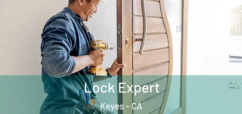  Lock Expert Keyes - CA