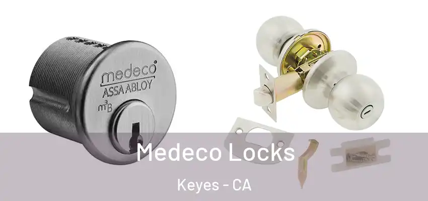  Medeco Locks Keyes - CA